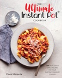 The Ultimate Instant Pot Cookbook book summary, reviews and download