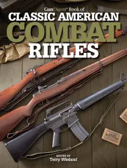 gun digest book of classic american combat rifles book cover image