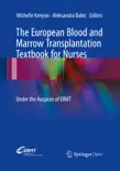 The European Blood and Marrow Transplantation Textbook for Nurses e-book