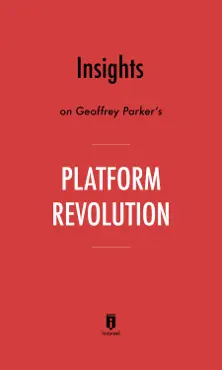 insights on geoffrey parker’s platform revolution by instaread book cover image