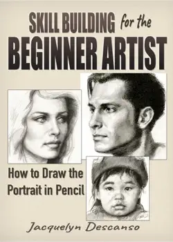 skill-building for the beginner artist: how to draw the portrait in pencil book cover image