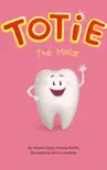 Totie the Molar synopsis, comments