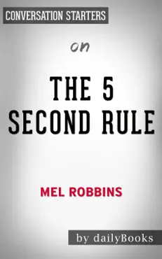 the 5 second rule: transform your life, work, and confidence with everyday courage by mel robbins: conversation starters book cover image