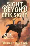 Sight Beyond Epik Sight synopsis, comments