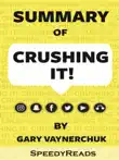 Summary of Crushing It By Gary Vaynerchuk synopsis, comments