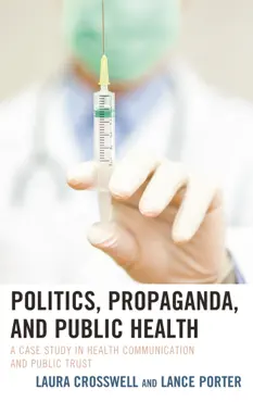 politics, propaganda, and public health book cover image