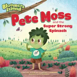 pete moss and the super strong spinach book cover image