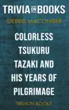 Colorless Tsukuru Tazaki and His Years of Pilgrimage: A Novel by Haruki Murakami (Trivia-On-Books) sinopsis y comentarios