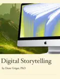 Digital Storytelling book summary, reviews and download