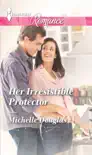Her Irresistible Protector synopsis, comments