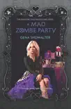 A Mad Zombie Party synopsis, comments
