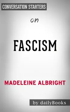 fasciscm: a warning by madeleine albright: conversation starters book cover image