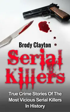 serial killers: true crime stories of the most vicious serial killers in history book cover image