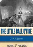 The Little Ball O' Fire or the Life and Adventures of John Marston Hall sinopsis y comentarios