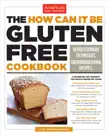 The How Can It Be Gluten Free Cookbook synopsis, comments