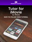 Tutor for iMovie for iPhone synopsis, comments