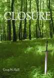 Closure synopsis, comments