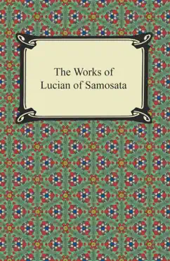 the works of lucian of samosata book cover image