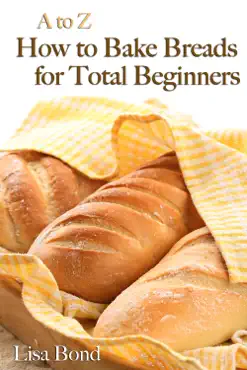 a to z baking breads for total beginners book cover image