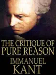 The Critique of Pure Reason book summary, reviews and download