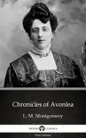 Chronicles of Avonlea by L. M. Montgomery (Illustrated) sinopsis y comentarios