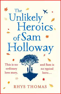 the unlikely heroics of sam holloway imagen de la portada del libro