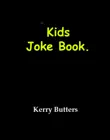 Kids Joke Book. synopsis, comments