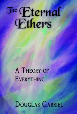 the eternal ethers: a theory of everything book cover image