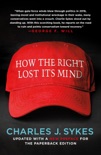 How the Right Lost Its Mind book summary, reviews and download