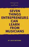 7 Things Entrepreneurs Can Learn From Musicians synopsis, comments