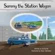 Sammy the Station Wagon synopsis, comments