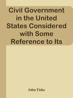 civil government in the united states considered with some reference to its origins imagen de la portada del libro