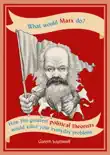 What Would Marx Do? sinopsis y comentarios