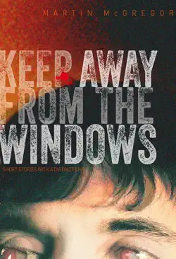 keep away from the windows the complete collection. book cover image