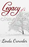 Legacy of a Snowflake synopsis, comments