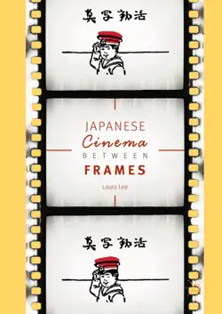 japanese cinema between frames book cover image