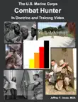 The U.S. Marine Corps Combat Hunter In Doctrine and Training Video synopsis, comments
