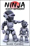 Ninja Robot Repairmen synopsis, comments