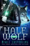Half Wolf synopsis, comments