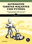 Automatize tarefas maçantes com Python book summary, reviews and downlod