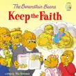 The Berenstain Bears Keep the Faith synopsis, comments