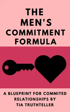 how do you get a man to commit? give him a reason!: the men's commitment formula book cover image