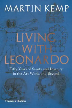 living with leonardo: fifty years of sanity and insanity in the art world and beyond book cover image