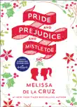 Pride and Prejudice and Mistletoe synopsis, comments