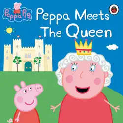 peppa pig: peppa meets the queen imagen de la portada del libro