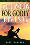 Good Words For Godly Living synopsis, comments