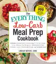 The Everything Low-Carb Meal Prep Cookbook synopsis, comments