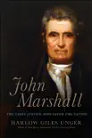 John Marshall synopsis, comments