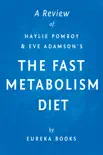 The Fast Metabolism Diet: by Haylie Pomroy with Eve Adamson A Review sinopsis y comentarios