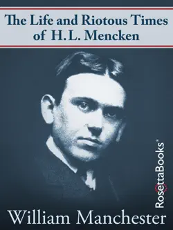 the life and riotous times of h.l. mencken book cover image